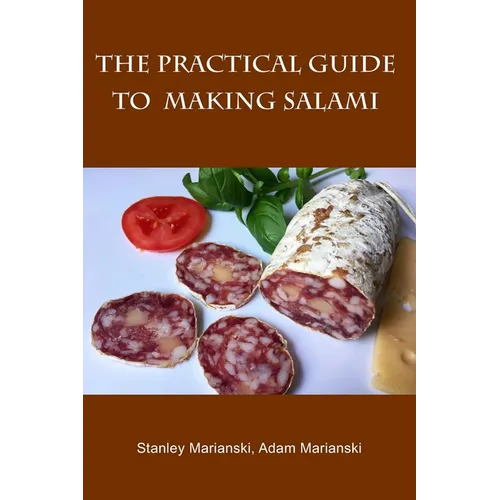 The Practical Guide to Making Salami - Paperback