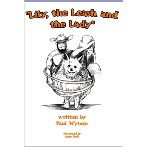 Lily, the Leash, and the Lady - Paperback