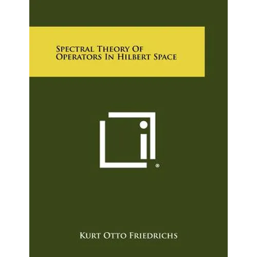 Spectral Theory Of Operators In Hilbert Space - Paperback