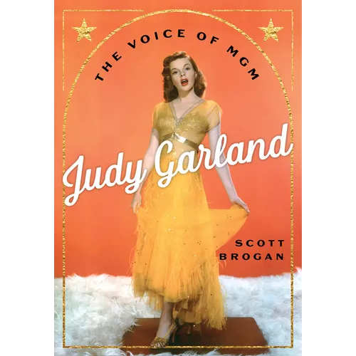 Judy Garland: The Voice of MGM - Hardcover