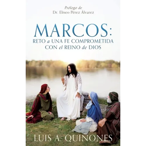 Marcos: Reto a una fe comprometida con el Reino de Dios - Paperback