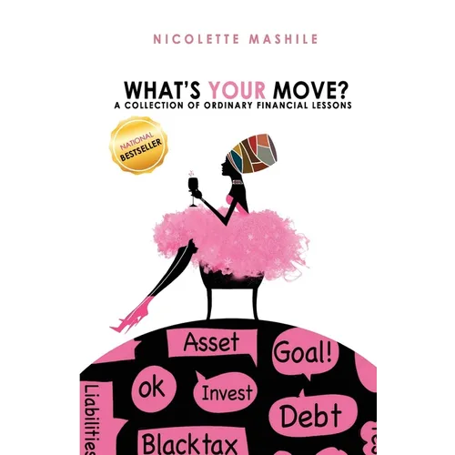 What's Your Move: A collection of Ordinary Financial Lessons - Paperback