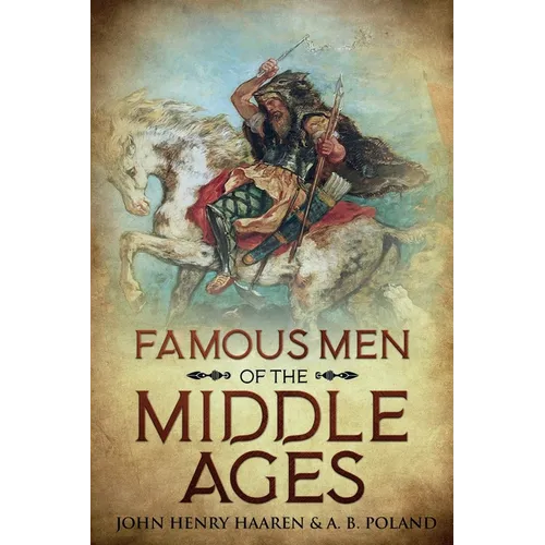 Famous Men of the Middle Ages: Annotated - Paperback