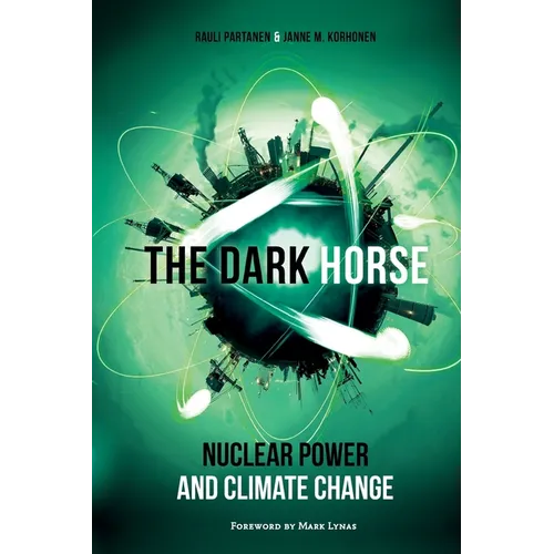 The Dark Horse: Nuclear Power and Climate Change - Paperback