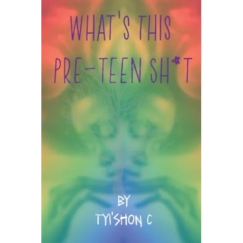 What's This Preteen Sh*t - Paperback