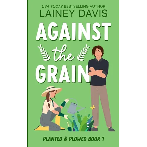 Against the Grain: A Rivals to Lovers Romance - Paperback