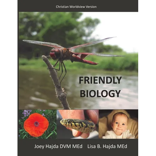 Friendly Biology Student Textbook Christian Worldview Version - Paperback