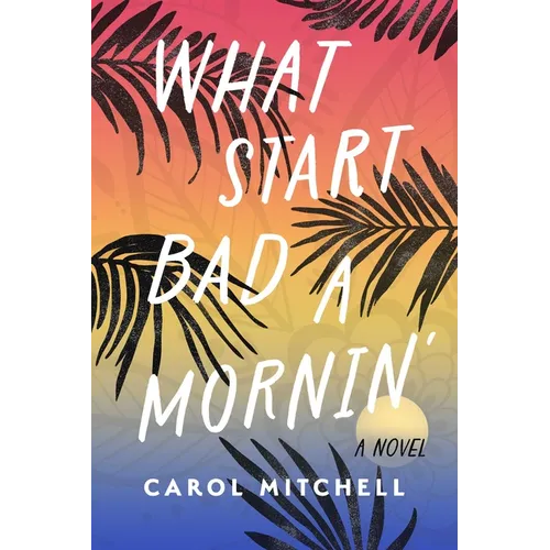 What Start Bad a Mornin' - Hardcover