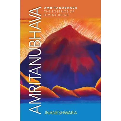Amritanubhava: The Essence of Divine Bliss - Paperback