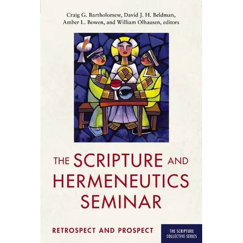 The Scripture and Hermeneutics Seminar, 25th Anniversary: Retrospect and Prospect - Paperback
