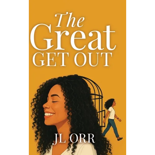 The Great Get Out: How To Build The Life You Want - Hardcover