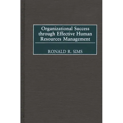 Organizational Success through Effective Human Resources Management - Hardcover