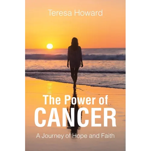 The Power of Cancer: A Journey of Hope and Faith - Paperback