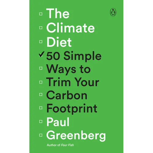 The Climate Diet: 50 Simple Ways to Trim Your Carbon Footprint - Paperback