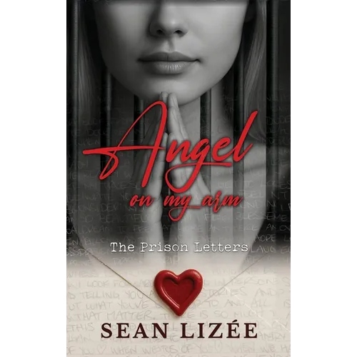 Angel On My Arm: The Prison Letters - Hardcover