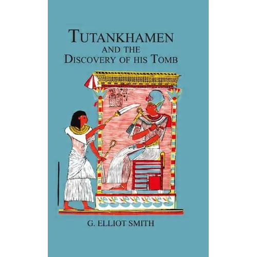 Tutankhamen & The Discovery of His Tomb - Paperback