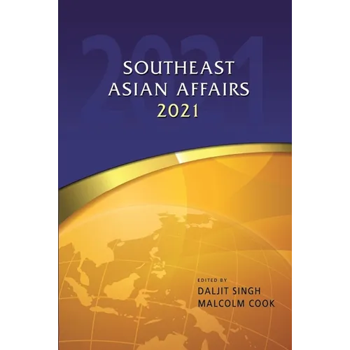 Southeast Asian Affairs 2021 - Hardcover