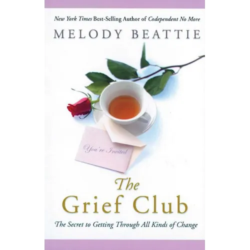 The Grief Club: The Secret to Getting Through All Kinds of Change - Paperback