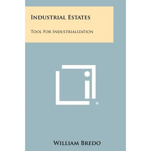 Industrial Estates: Tool for Industrialization - Paperback