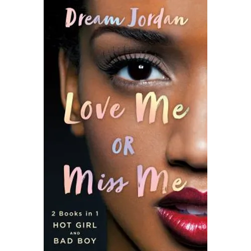 Love Me or Miss Me: Hot Girl, Bad Boy - Paperback