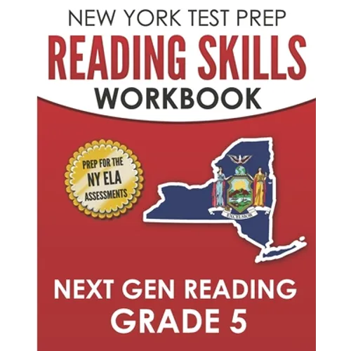 NEW YORK TEST PREP Reading Skills Workbook Next Gen Reading Grade 5: Preparation for the New York State ELA Tests - Paperback