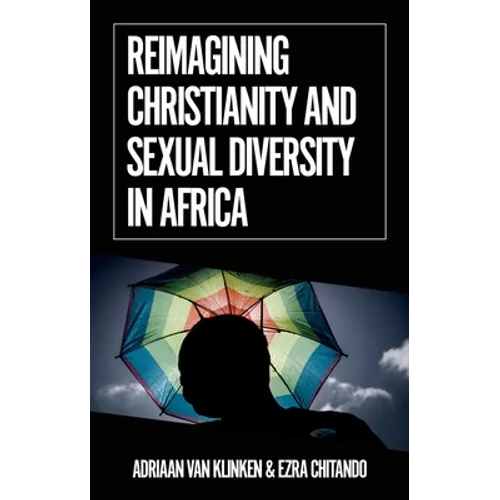 Reimagining Christianity and Sexual Diversity in Africa - Paperback