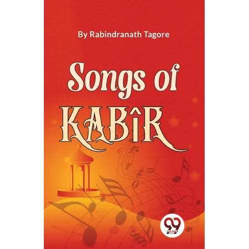 Songs Of Kabîr - Paperback