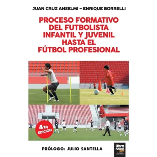 Proceso Formativo del Futbolista Infantil Y Juvenil Hasta El Futbol Profesional - Paperback