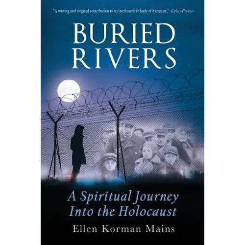 Buried Rivers: A Spiritual Journey into the Holocaust - Paperback