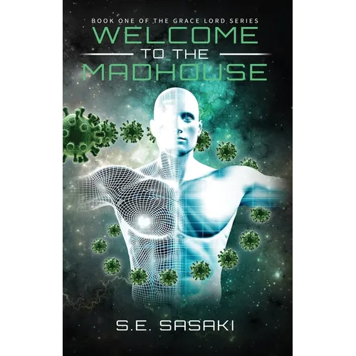 Welcome to the Madhouse: Book One of The Grace Lord Series - Paperback