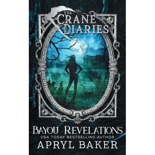 The Crane Diaries: Bayou Revelations - Paperback