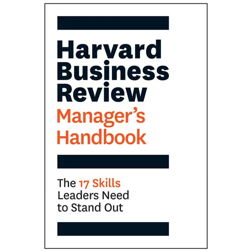 Harvard Business Review Manager's Handbook: The 17 Skills Leaders Need to Stand Out - Paperback