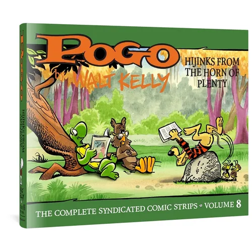 Pogo the Complete Syndicated Comic Strips: Volume 8: Hijinks from the Horn of Plenty - Hardcover