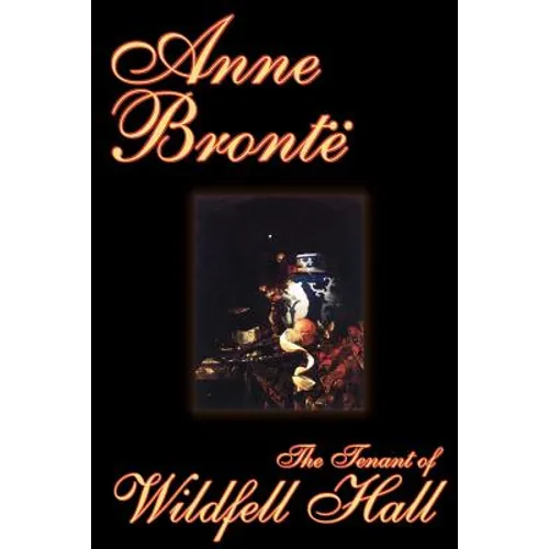 The Tenant of Wildfell Hall by Anne Bronte, Fiction, Classics - Paperback