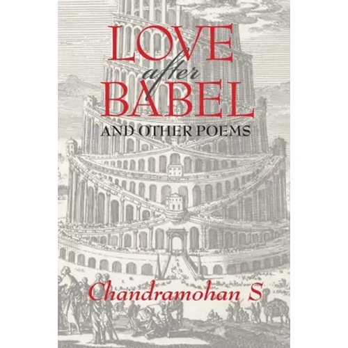 Love After Babel and Other Poems: 0 - Paperback