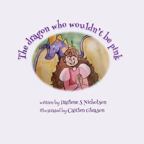 The Dragon Who Wouldn't Be Pink - Paperback
