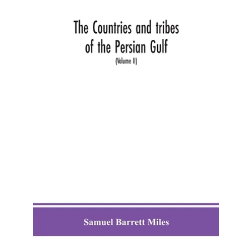 The Countries And Tribes Of The Persian Gulf (Volume Ii) - Hardcover