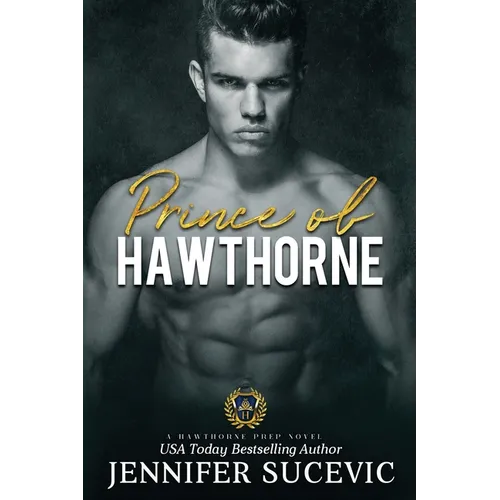 Prince of Hawthorne Prep: A Dark, Enemies-to-Lovers Bully Sports Romance - Paperback