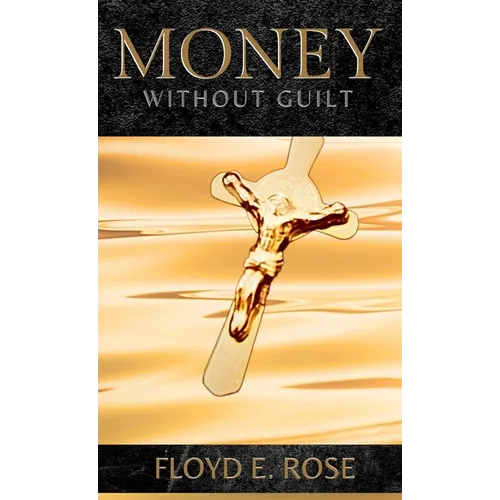 Money Without Guilt - Hardcover