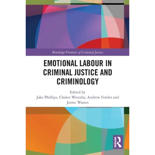 Emotional Labour in Criminal Justice and Criminology - Paperback