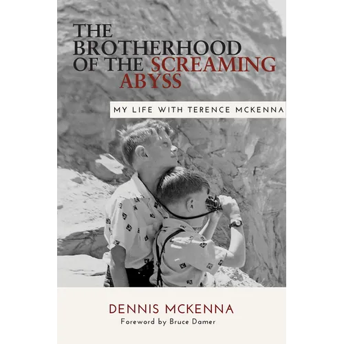 Brotherhood of the Screaming Abyss: My Life with Terence McKenna - Paperback