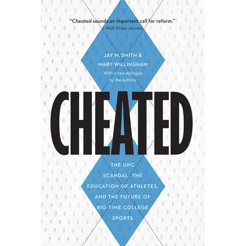 Cheated: The Unc Scandal, the Education of Athletes, and the Future of Big-Time College Sports - Paperback