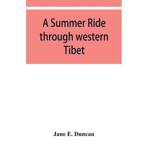 A summer ride through western Tibet - Paperback
