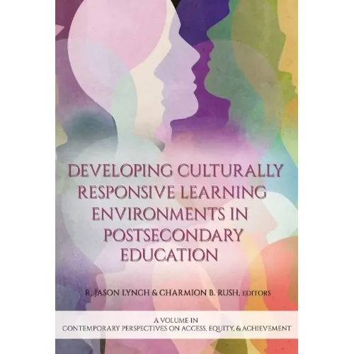 Developing Culturally Responsive Learning Environments in Postsecondary Education - Paperback