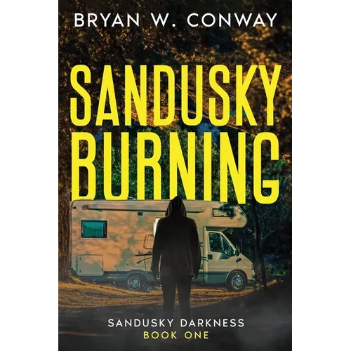 Sandusky Burning - Paperback