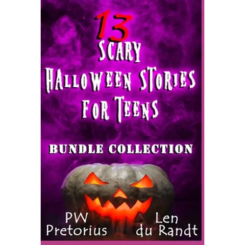 13 Scary Halloween Stories for Teens: Bundle Collection - Paperback
