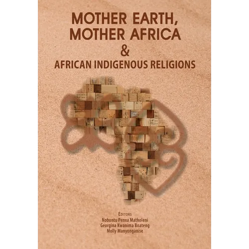 Mother Earth, Mother Africa and African Indigenous Religions - Paperback