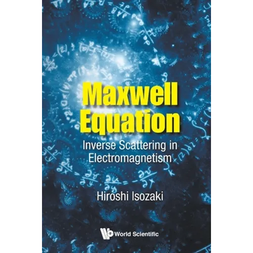 Maxwell Equation: Inverse Scattering in Electromagnetism - Paperback