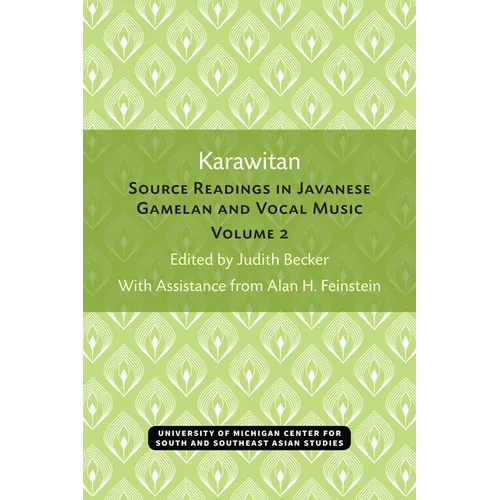 Karawitan: Source Readings in Javanese Gamelan and Vocal Music, Volume 2 Volume 2 - Paperback