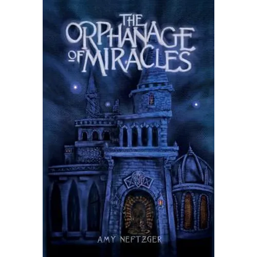 The Orphanage Of Miracles - Paperback